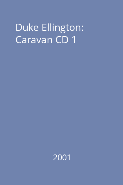 Duke Ellington: Caravan CD 1