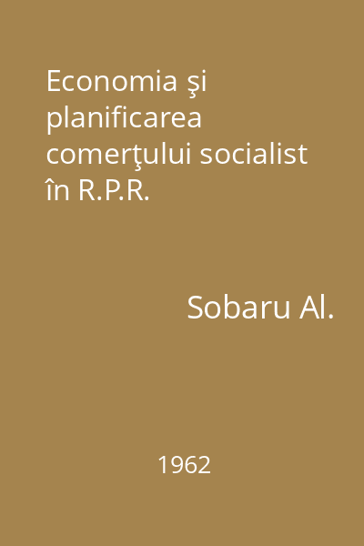 Economia şi planificarea comerţului socialist în R.P.R.