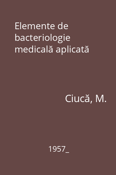 Elemente de bacteriologie medicală aplicată