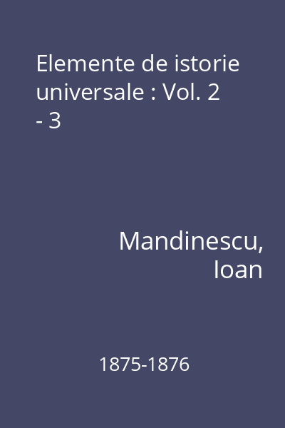 Elemente de istorie universale : Vol. 2 - 3