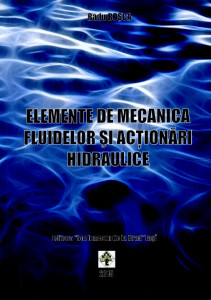 Elemente de mecanica fluidelor și acționări hidraulice