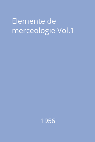 Elemente de merceologie Vol.1