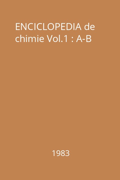 ENCICLOPEDIA de chimie Vol.1 : A-B