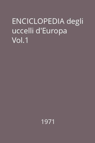 ENCICLOPEDIA degli uccelli d'Europa Vol.1