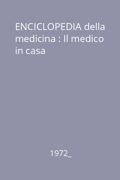 ENCICLOPEDIA della medicina : Il medico in casa