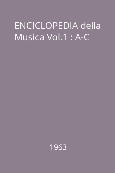 ENCICLOPEDIA della Musica Vol.1 : A-C