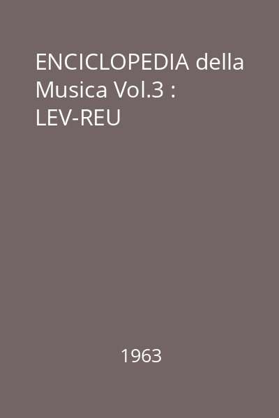 ENCICLOPEDIA della Musica Vol.3 : LEV-REU