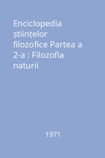 Enciclopedia științelor filozofice Partea a 2-a : Filozofia naturii