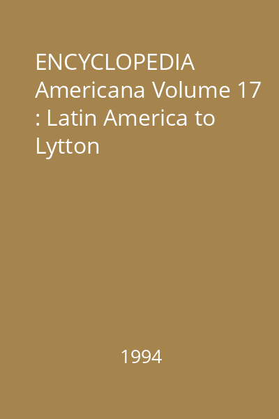 ENCYCLOPEDIA Americana Volume 17 : Latin America to Lytton