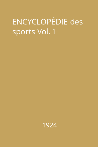 ENCYCLOPÉDIE Des Sports Vol.1