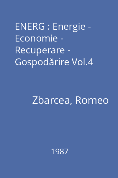 ENERG : Energie - Economie - Recuperare - Gospodărire Vol.4