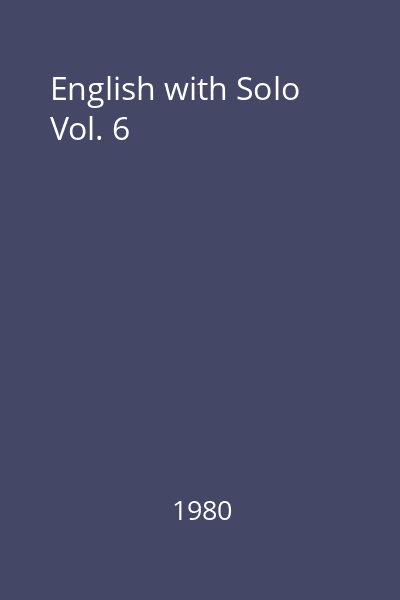 English with Solo Vol. 6