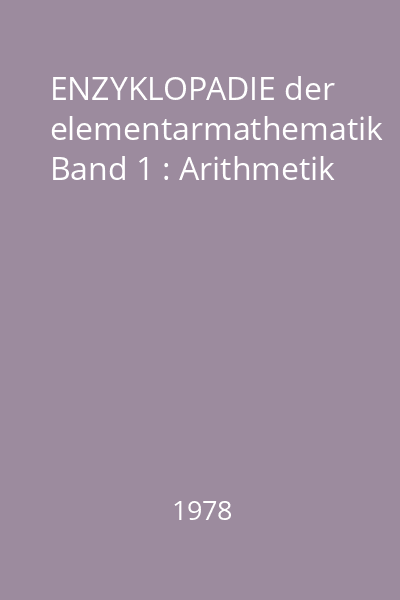 ENZYKLOPADIE der elementarmathematik Band 1 : Arithmetik