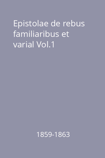 Epistolae de rebus familiaribus et varial Vol.1