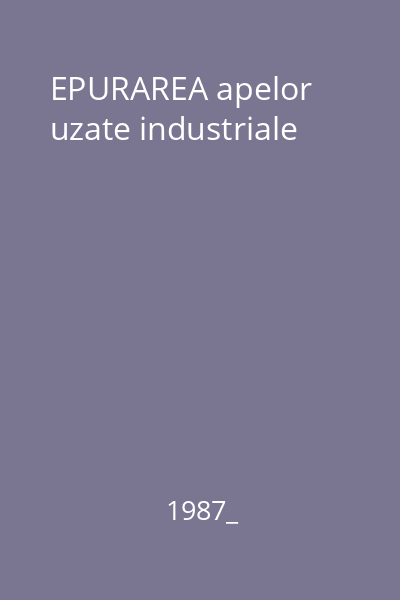 EPURAREA apelor uzate industriale