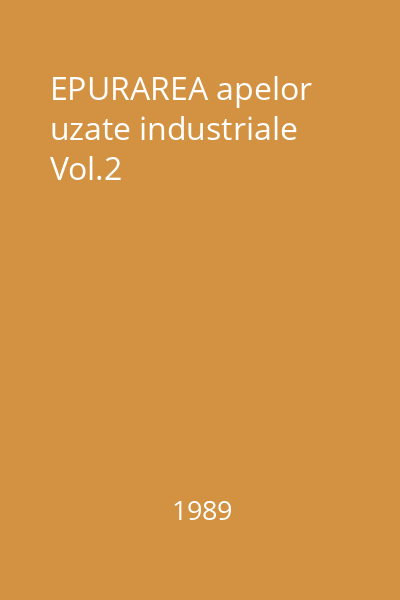 EPURAREA apelor uzate industriale Vol.2