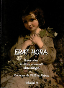 ERAT HORA : Poeme alese din lirica universală Vol.2
