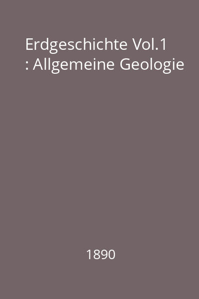 Erdgeschichte Vol.1 : Allgemeine Geologie
