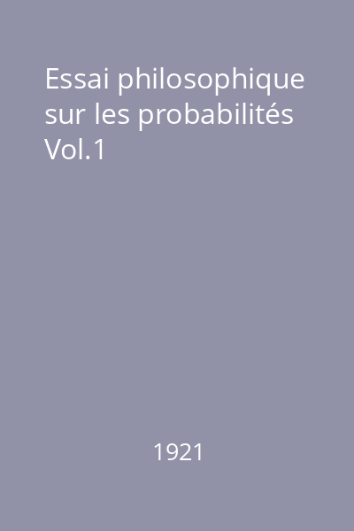 Essai philosophique sur les probabilités Vol.1