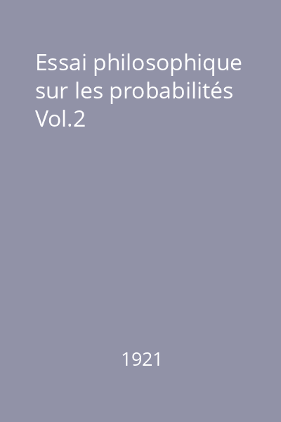 Essai philosophique sur les probabilités Vol.2