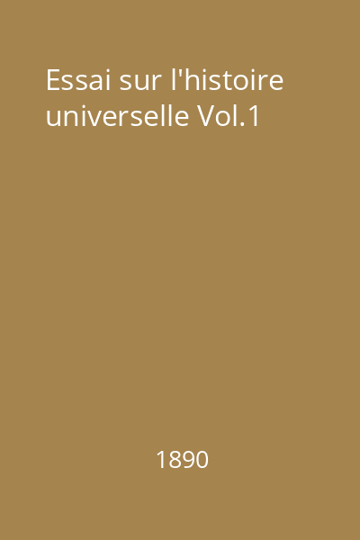 Essai sur l'histoire universelle Vol.1