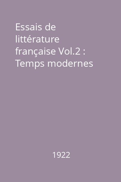 Essais de littérature française Vol.2 : Temps modernes