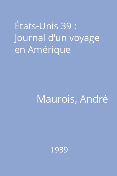 États-Unis 39 : Journal d'un voyage en Amérique