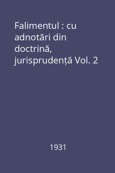 Falimentul : cu adnotări din doctrină, jurisprudență Vol. 2