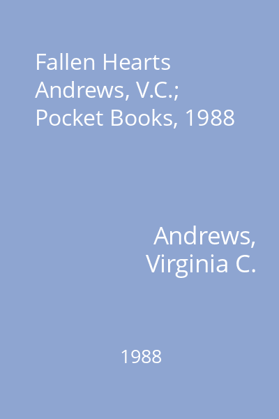 Fallen Hearts   Andrews, V.C.; Pocket Books, 1988