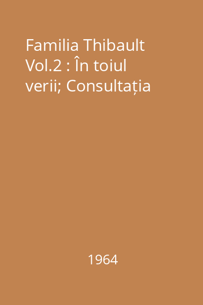 Familia Thibault Vol.2 : În toiul verii; Consultația