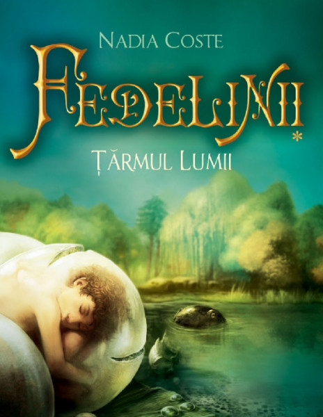 Fedelinii : [roman] Vol.1 : Țărmul lumii