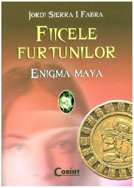 Fiicele furtunilor : [roman] Vol. 1 : Enigma Maya