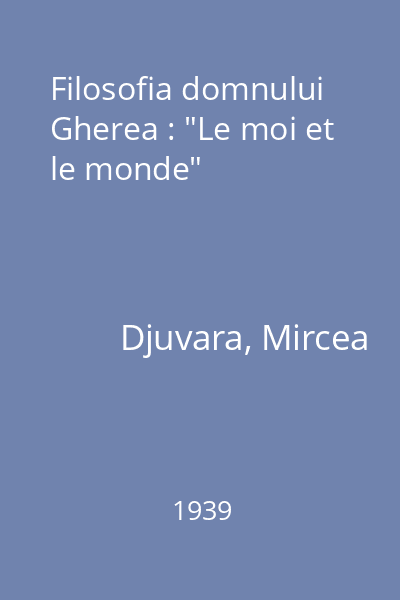 Filosofia domnului Gherea : "Le moi et le monde"