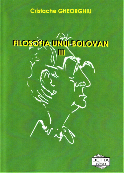 Filosofia unui bolovan Vol.3