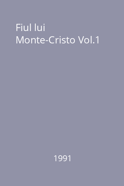 Fiul lui Monte-Cristo Vol.1