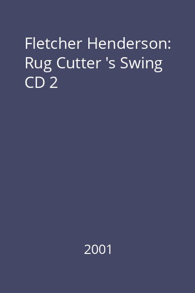 Fletcher Henderson: Rug Cutter 's Swing CD 2