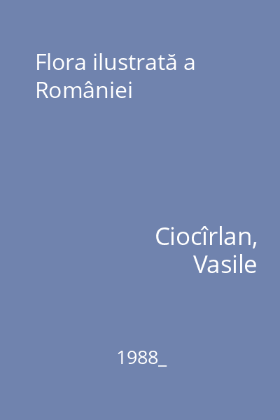 Flora ilustrată a României