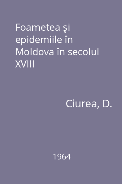 Foametea şi epidemiile în Moldova în secolul XVIII