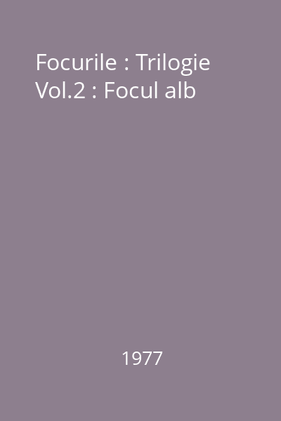 Focurile : Trilogie Vol.2 : Focul alb