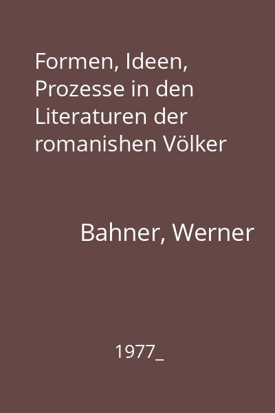 Formen, Ideen, Prozesse in den Literaturen der romanishen Völker