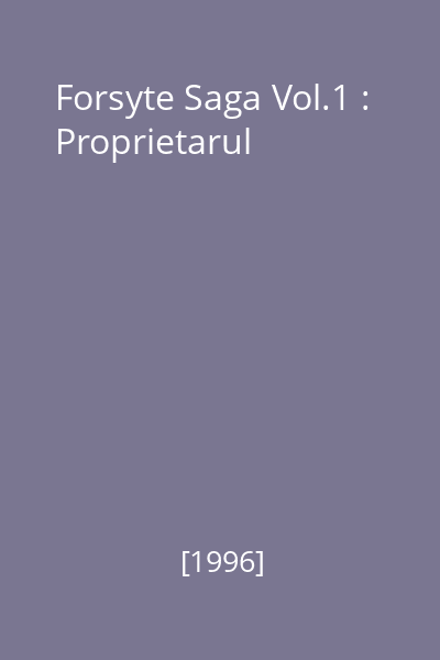 Forsyte Saga Vol.1 : Proprietarul