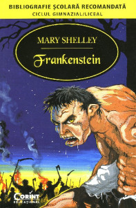 Frankenstein sau noul Prometeu : [roman]