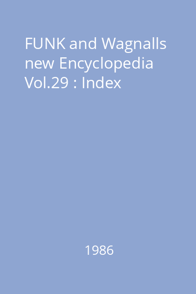 FUNK and Wagnalls new Encyclopedia Vol.29 : Index