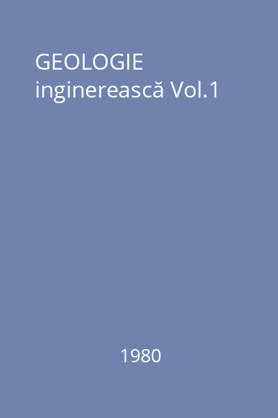 GEOLOGIE inginerească Vol.1