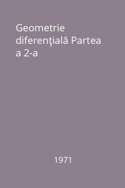 Geometrie diferenţială Partea a 2-a