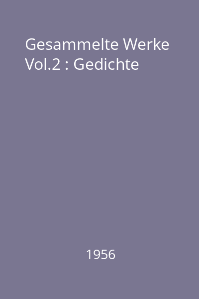 Gesammelte Werke Vol.2 : Gedichte