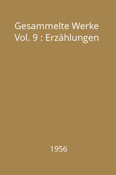 Gesammelte Werke Vol. 9 : Erzählungen