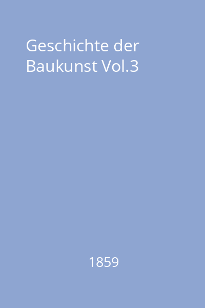 Geschichte der Baukunst Vol.3