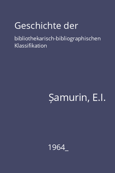 Geschichte der bibliothekarisch-bibliographischen Klassifikation