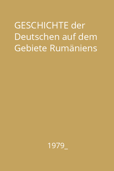 Geschichte der Deutschen auf dem Gebiete Rumäniens